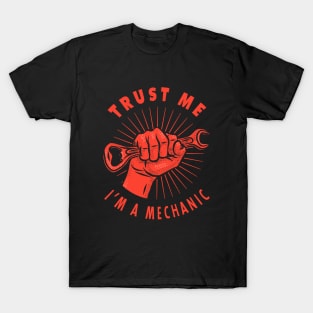 Trust Me I'm a Mechanic T-Shirt